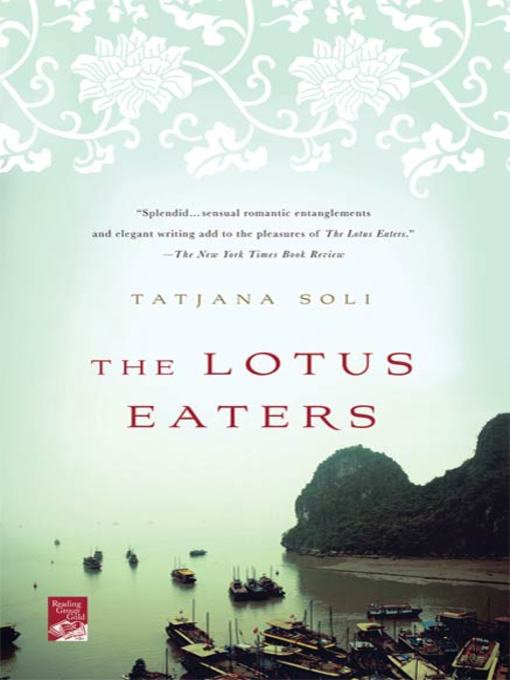 Title details for The Lotus Eaters by Tatjana Soli - Available